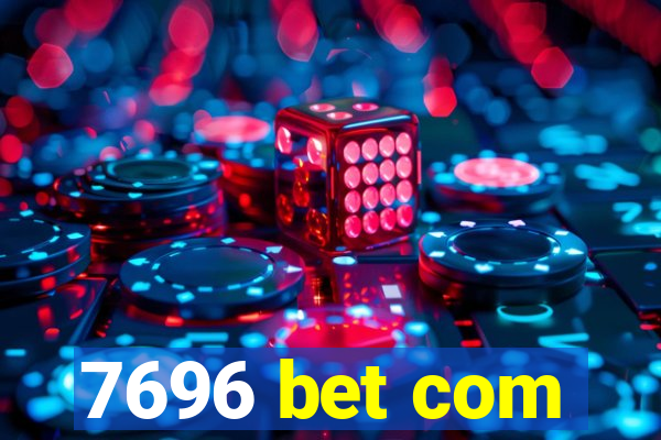 7696 bet com